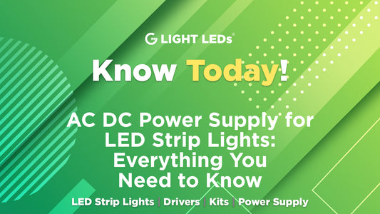 AC DC Power Supply for LED Strip Lights: Everything You Need to Know | G LIGHT LEDS