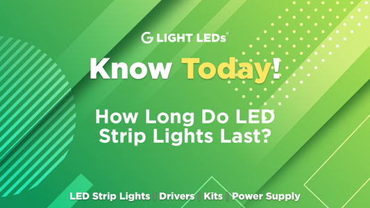 How Long Do LED Strip Lights Last? | G LIGHT LEDS