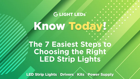 The 7 Easiest Steps to Choosing the Right LED Strip Lights