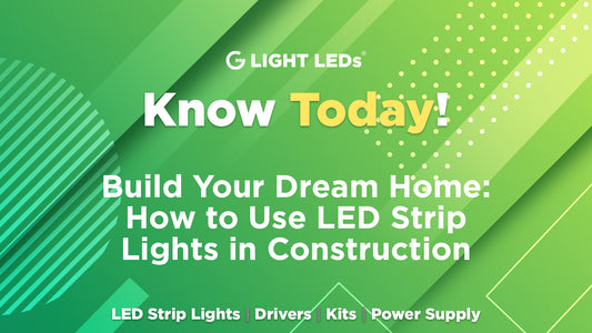 Build Your Dream Home: How to Use LED Strip Lights in Construction