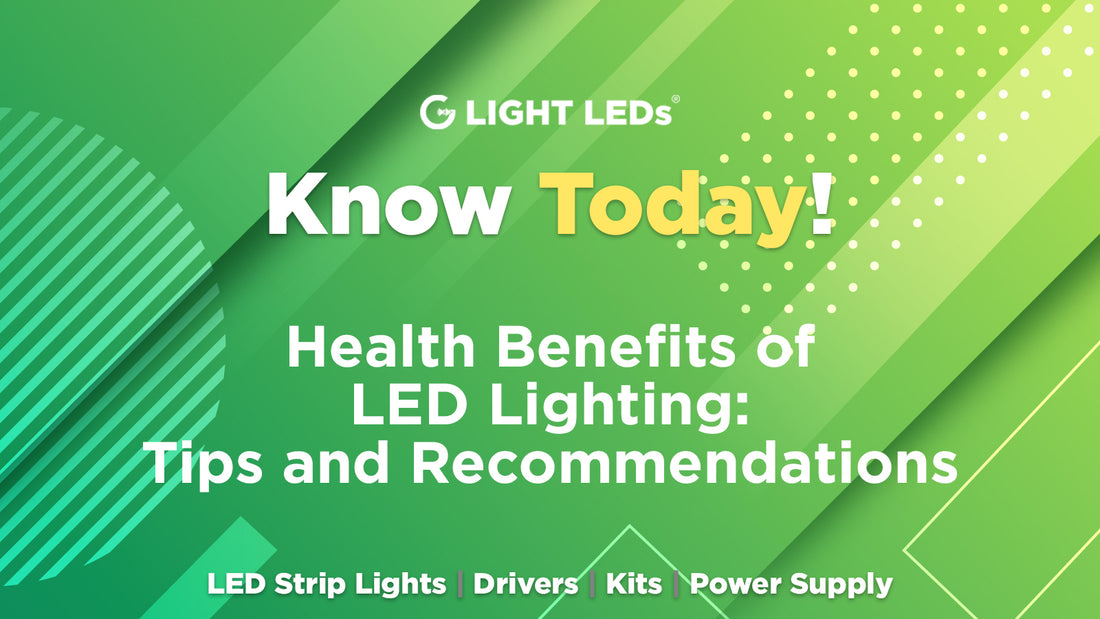 Health Benefits of LED Lighting: Tips and Recommendations