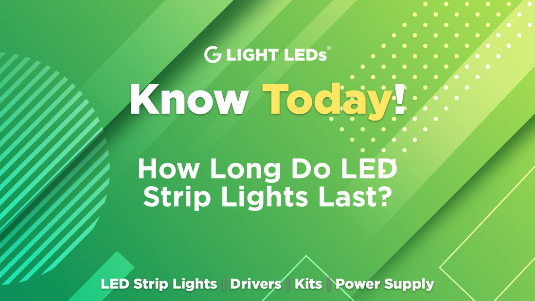 How Long Do LED Strip Lights Last? | G LIGHT LEDS