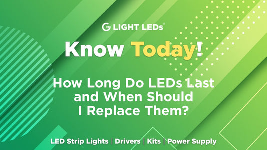 How Long Do LEDs Last and When Should I Replace Them?