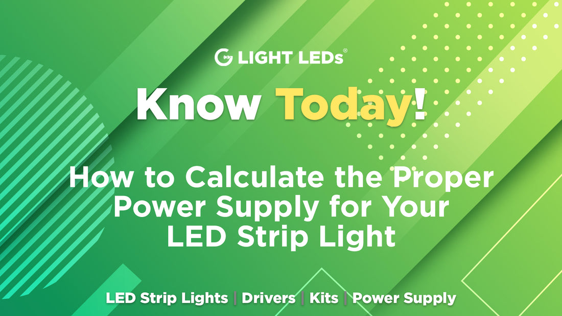 How to Calculate the Proper Power Supply for Your LED Strip Light