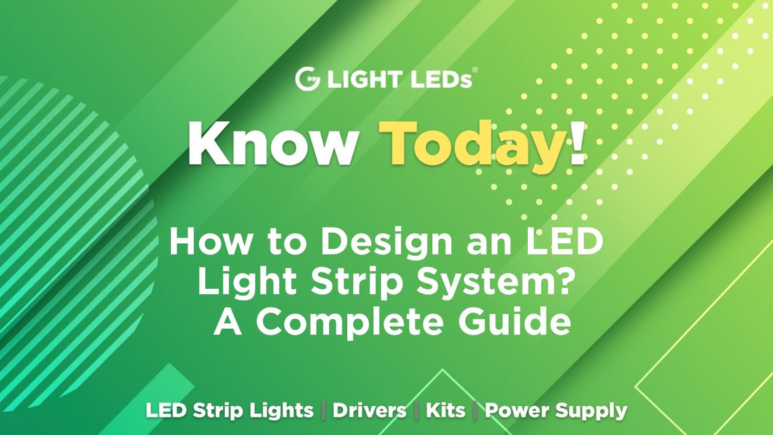 How to Design an LED Light Strip System | A Complete Guide