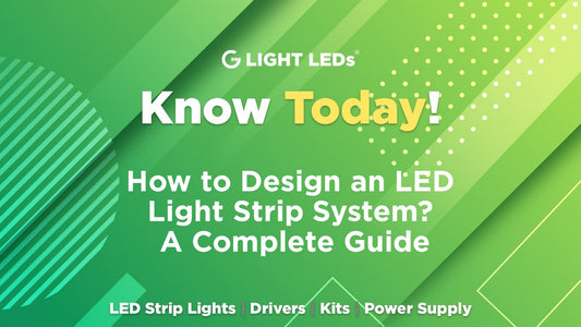 How to Design an LED Light Strip System | A Complete Guide