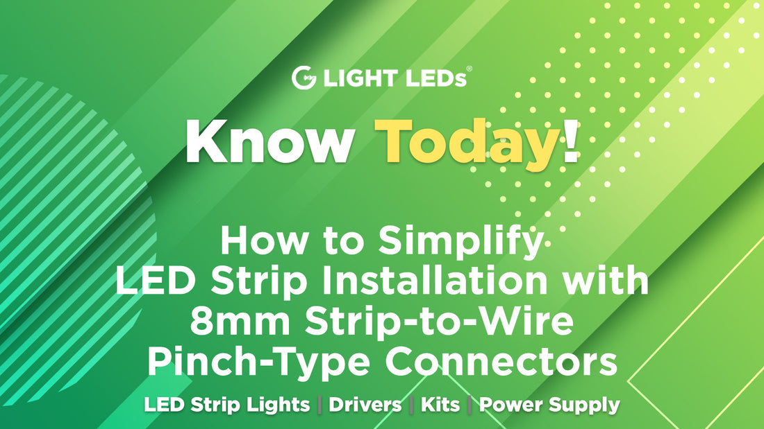 How to Simplify LED Strip Installation with 8mm Strip-to-Wire Pinch-Ty ...