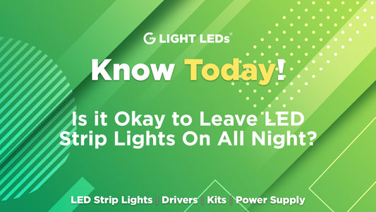 Is it Okay to Leave LED Strip Lights On All Night? | G LIGHT LEDS