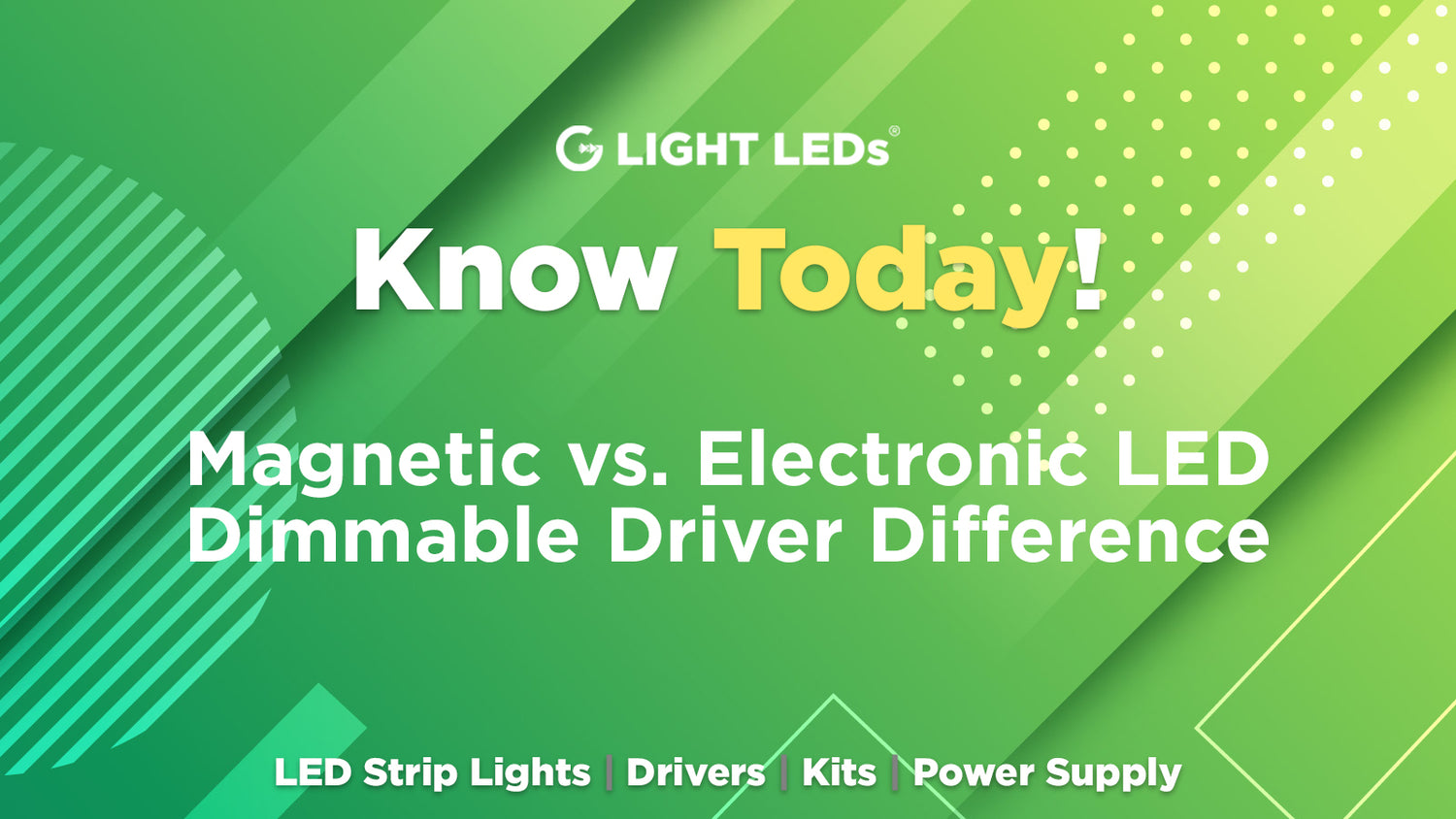 Magnetic vs. Electronic LED Dimmable Driver Difference – G Light LEDs