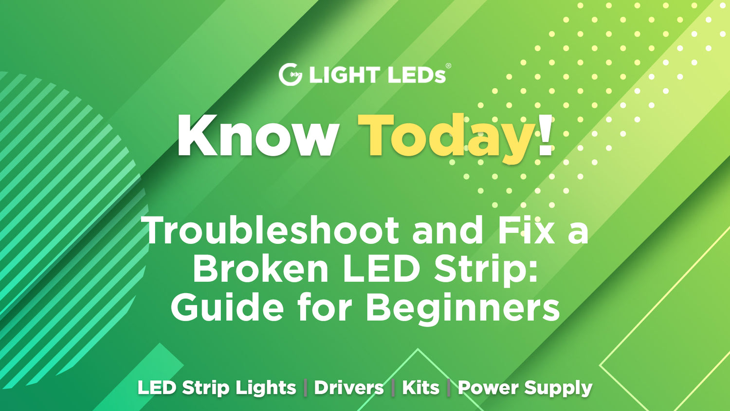 Troubleshoot and Fix a Broken LED Strip: Guide for Beginners β G Light LEDs