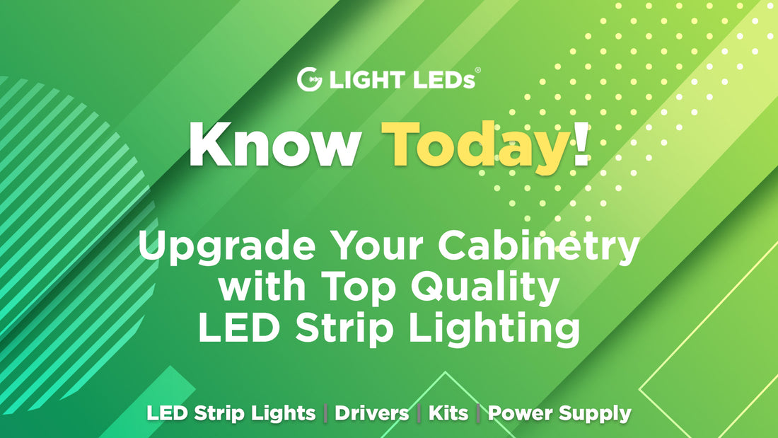 Upgrade Your Cabinetry with Top Quality LED Strip Lighting