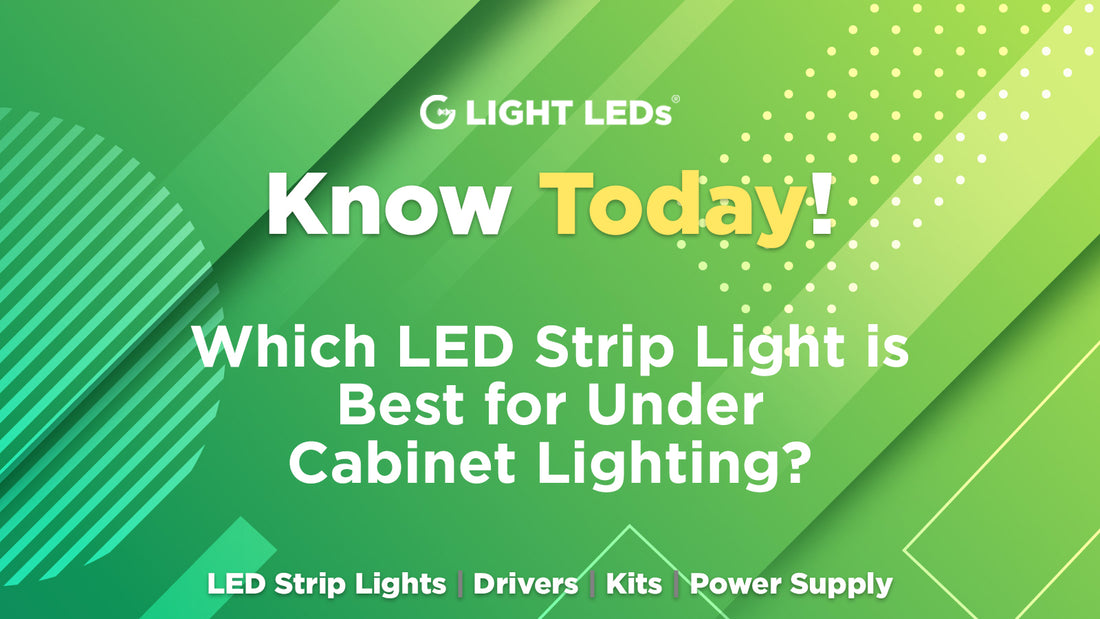 Which LED Strip Light is Best for Under Cabinet Lighting?